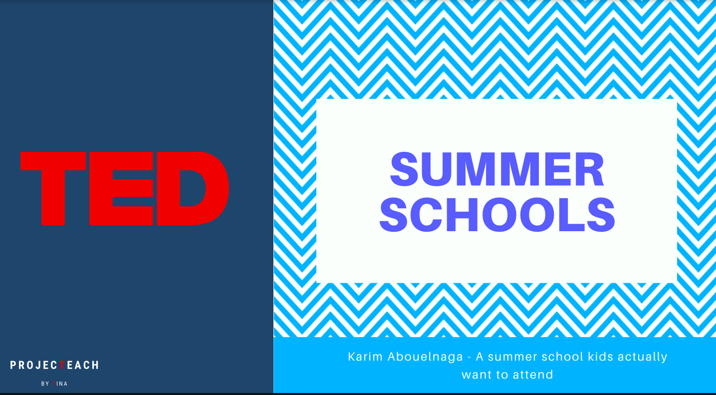Ted Talk Summer Schools Projecteach By Tina